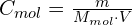 C_{mol} = \frac{m}{M_{mol} \cdot V}